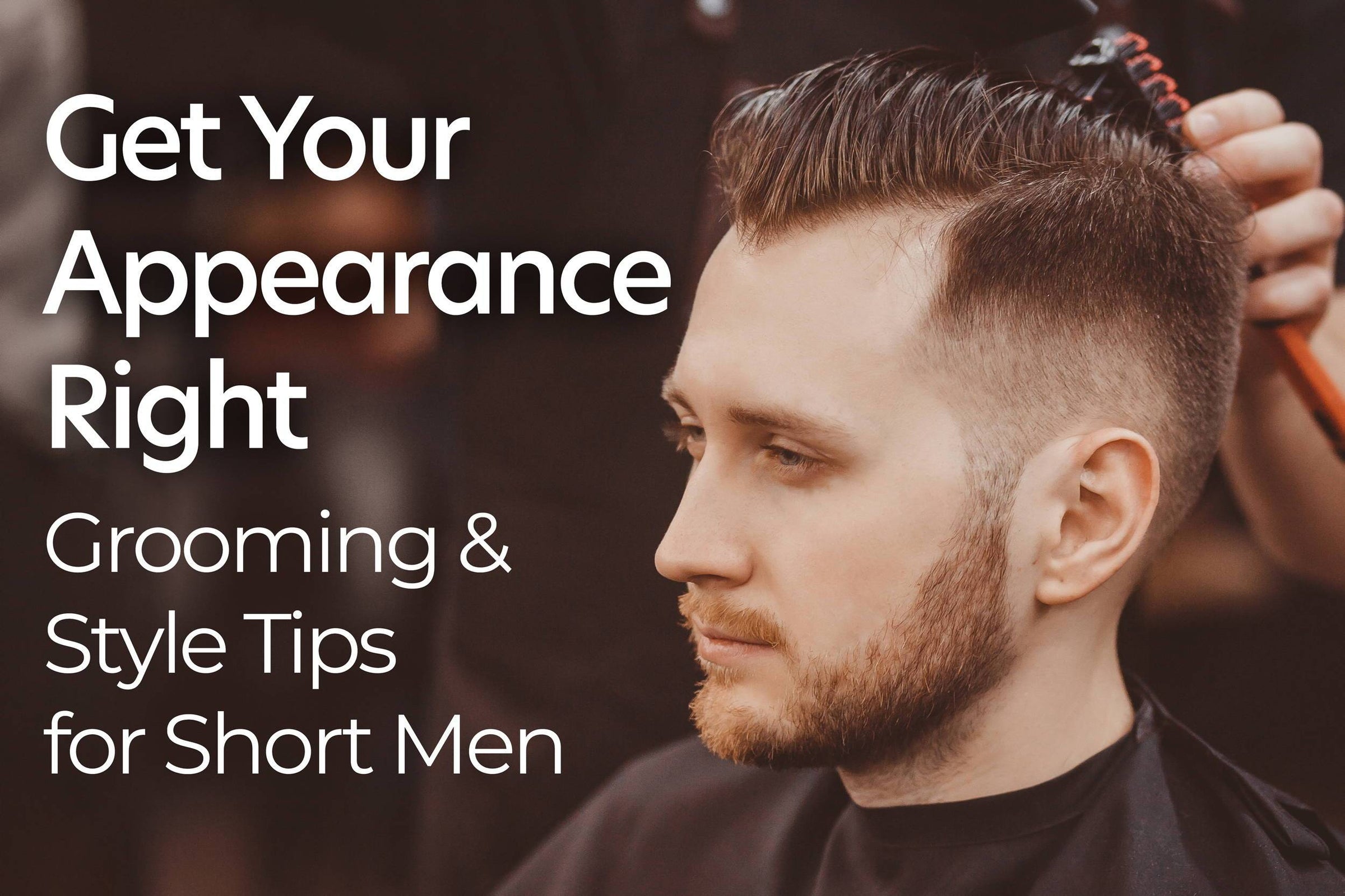 5 Tips for Short Guys to Improve Your Appearance Under 510