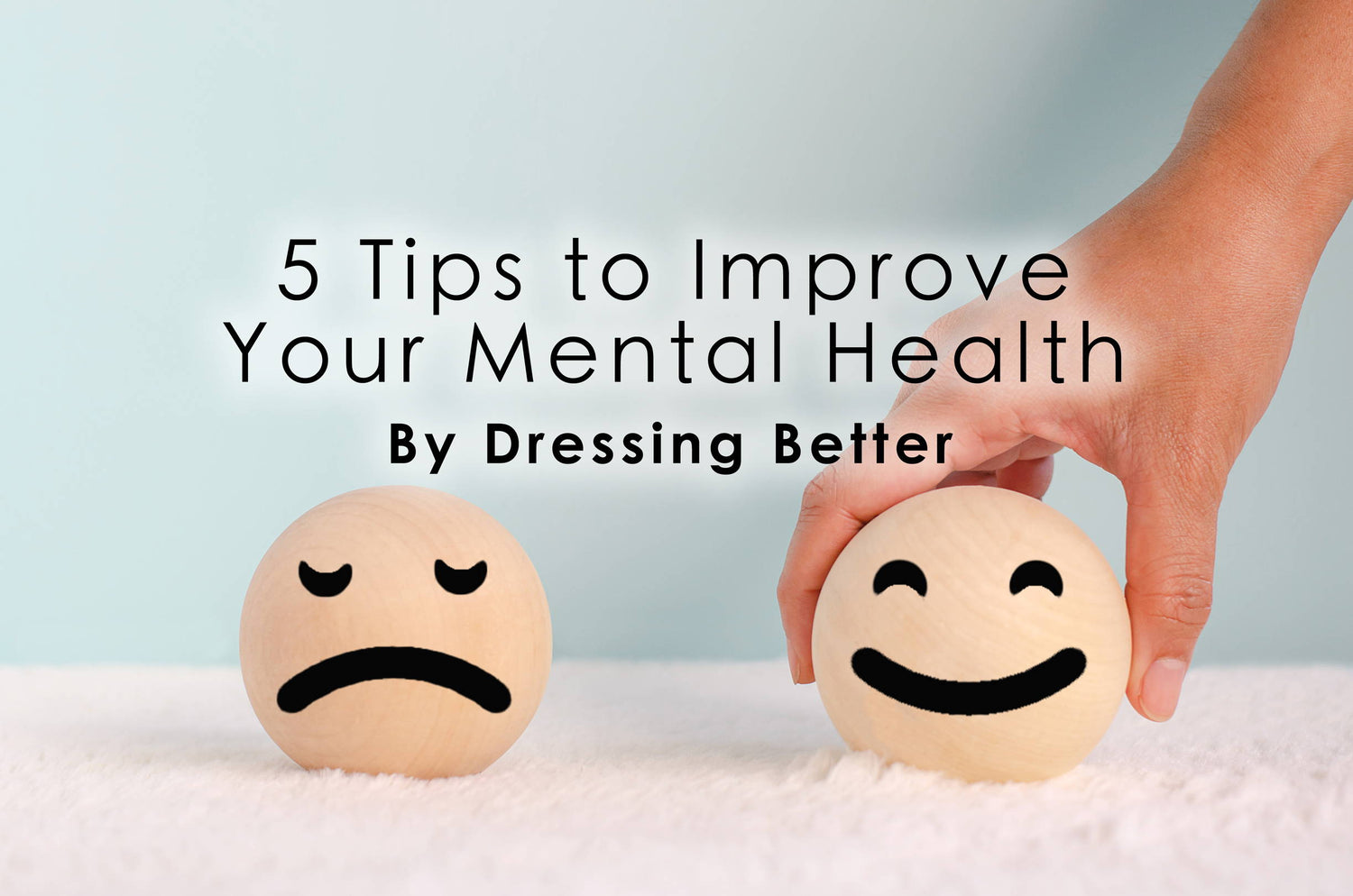 5 Tips to Improve Your Mental Health by Dressing Better