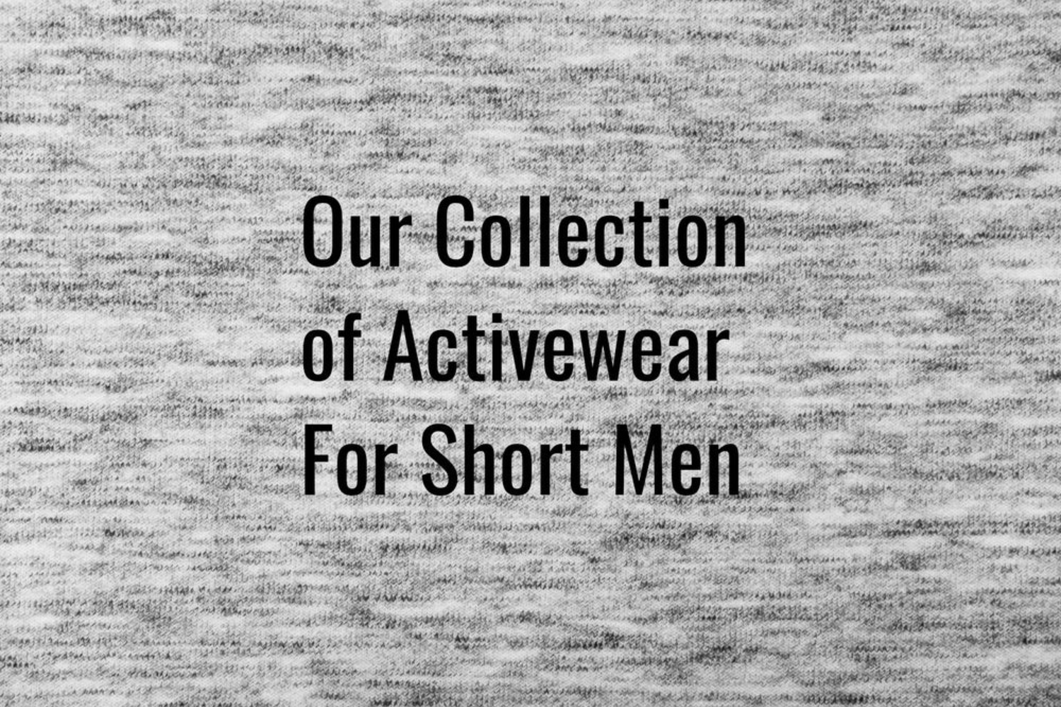 Activewear for Short Men